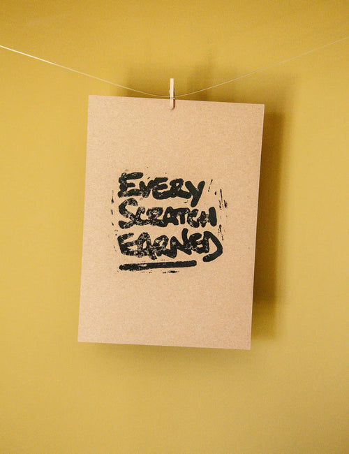 Every Scratch Earned | Handmade Lino Print